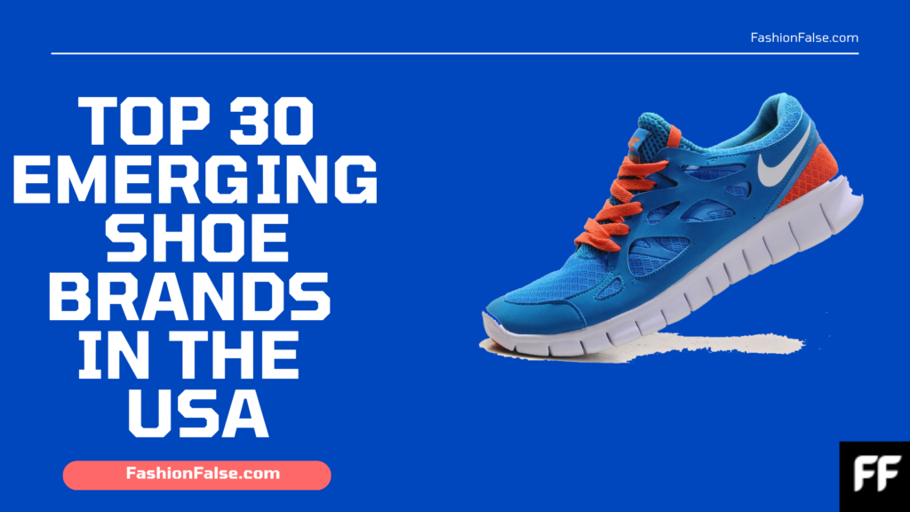 top-30-emerging-shoe-brands-in-the-usa-fashion-false