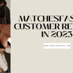 Unveiling MATCHESFASHION Customer Reviews in 2024: What Shoppers Are Saying