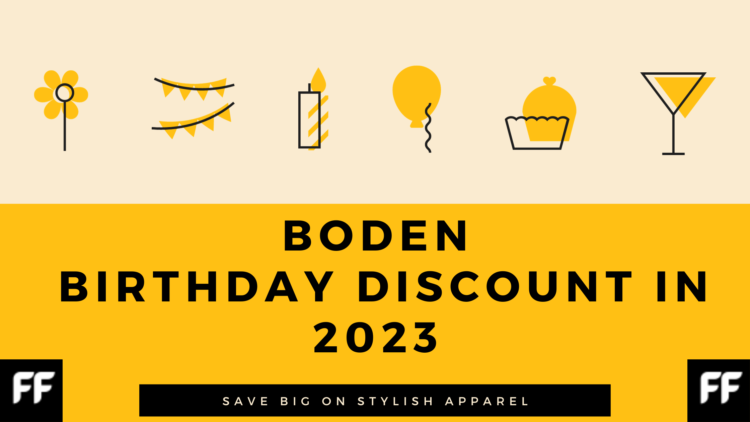 Boden Birthday Discount In 2023 : Save Big on Stylish Apparel by Fashionfalse.com